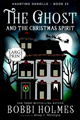 The Ghost and the Christmas Spirit (Haunting Danielle) poster
