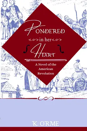 Pondered in her Heart: A Novel of the American Revolution poster