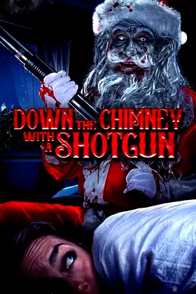 Down the Chimney with a Shotgun poster