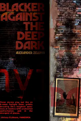 Blacker Against the Deep Dark poster