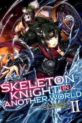 Skeleton Knight in Another World (Light Novel) Vol. 2 poster