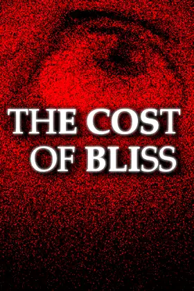 The Cost Of Bliss poster