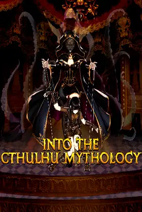 INTO THE CTHULHU MYTHOLOGY poster