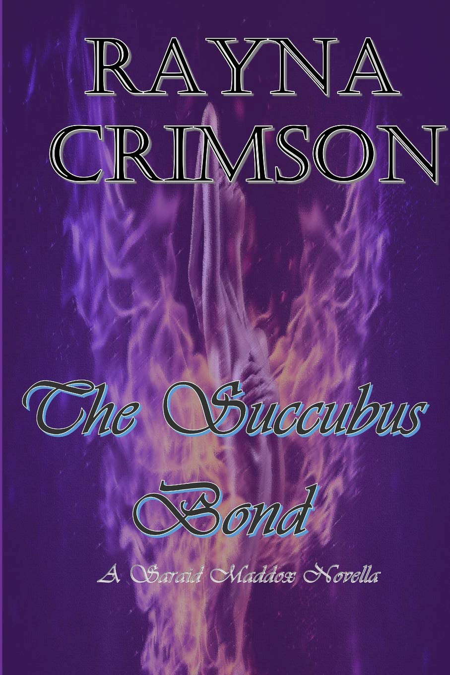 The Succubus Bond: A Saraid Maddox Novel poster