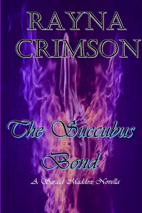 The Succubus Bond: A Saraid Maddox Novel poster