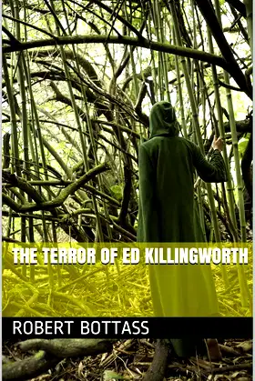 The Terror of Ed Killingworth poster