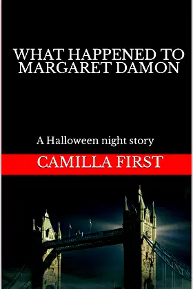 WHAT HAPPENED TO MARGARET DAMON: A Halloween night story poster