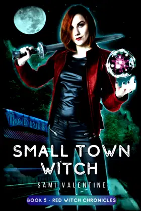 Small Town Witch: A New Adult Urban Fantasy (Red Witch Chronicles 5) poster