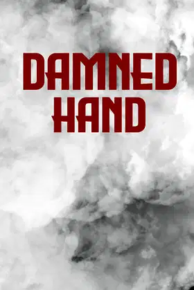 Damned Hand poster