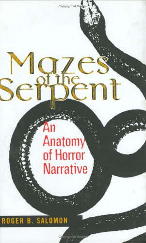Mazes of the Serpent: An Anatomy of Horror Narrative poster