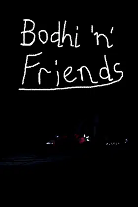 Bodhi 'n' Friends poster