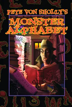 Pete Von Sholly's MONSTER ALPHABET poster