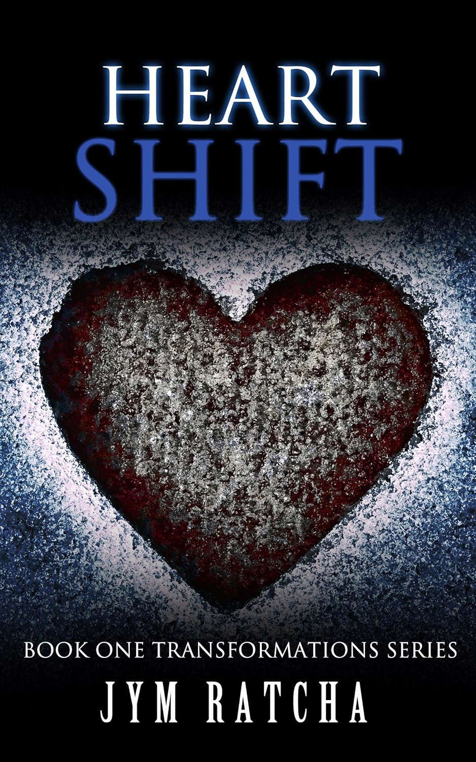 Heart Shift: Book One Transformations Series poster