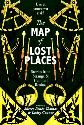 The Map of Lost Places: Stories From Strange and Haunted Realms poster