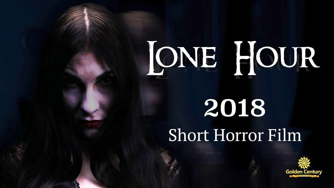 Lone Hour (Short Horror Film) 2018
