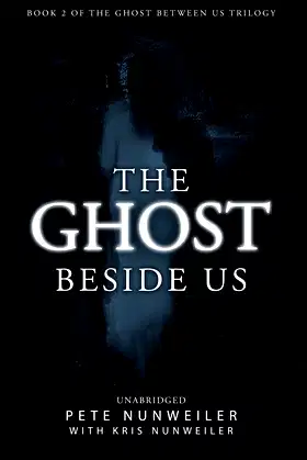 The Ghost Beside Us: Unabridged (Ghost Between Us) poster
