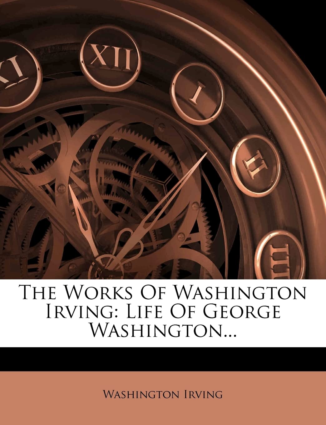 The Works Of Washington Irving: Life Of George Washington... poster