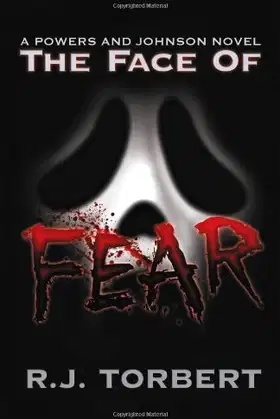 The Face of Fear: A Powers and Johnson Novel (Powers and Johnson Novels) poster