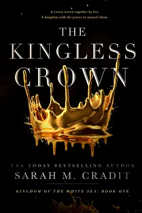 The Kingless Crown: Kingdom of the White Sea Book 1 poster