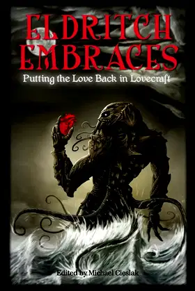 Eldritch Embraces: Putting the Love Back in Lovecraft poster