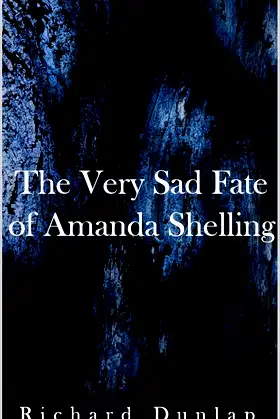 The Very Sad Fate of Amanda Shelling poster