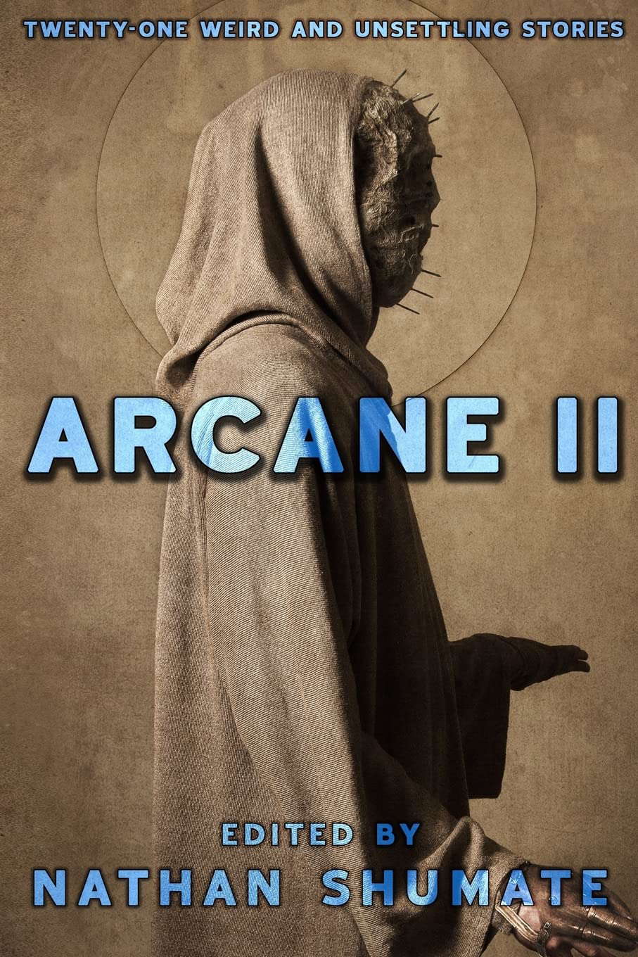 Arcane II: Twenty-One Weird and Unsettling Stories (Arcane Anthologies) poster