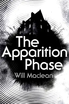 The Apparition Phase: Shortlisted for the 2021 McKitterick Prize poster