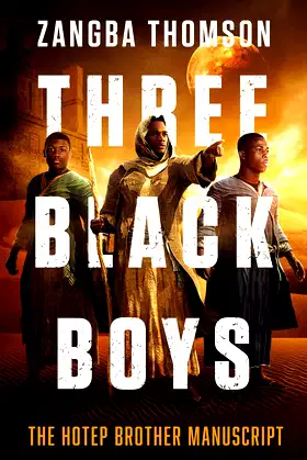 Three Black Boys: The Hotep Brother Manuscript poster