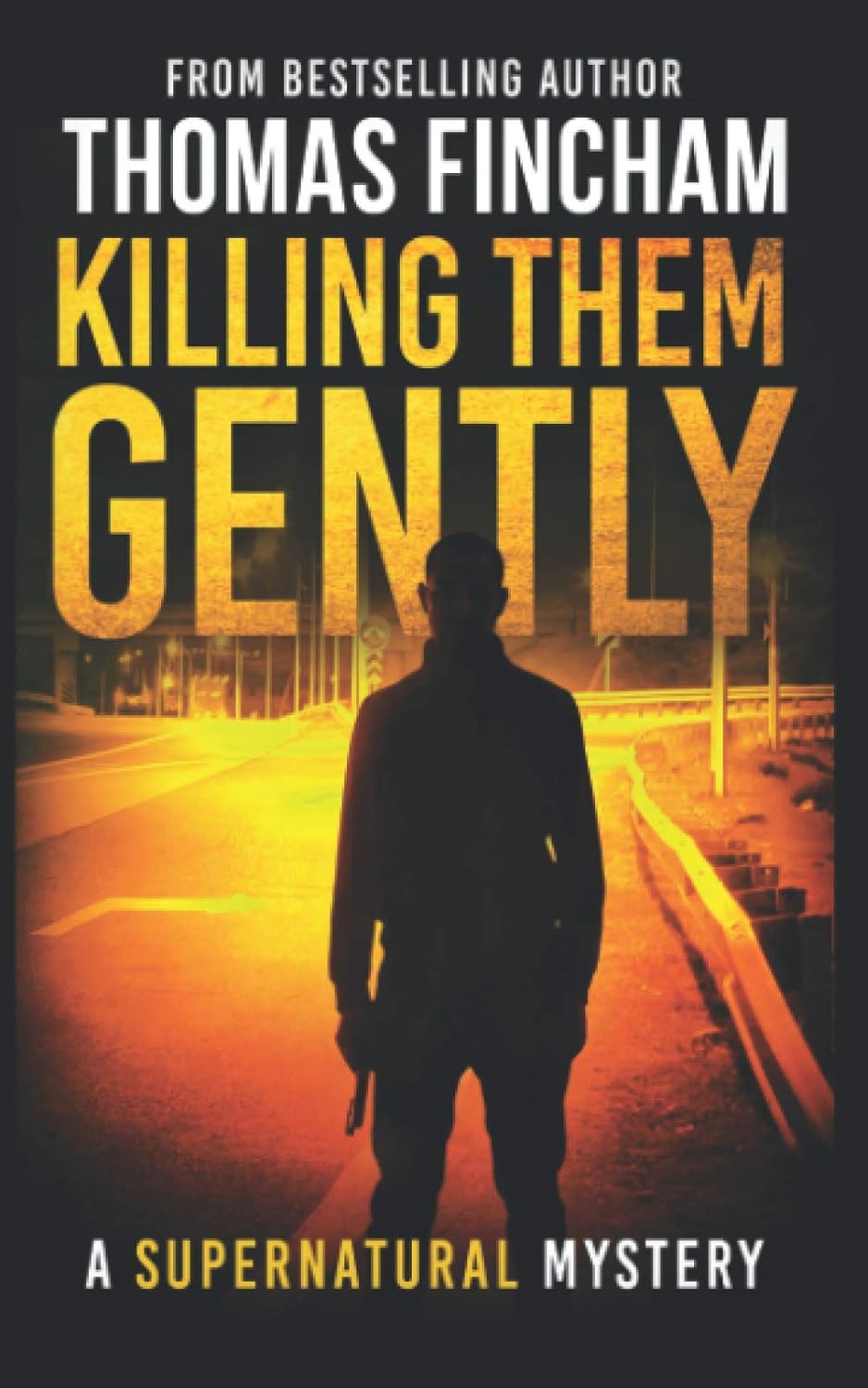 Killing Them Gently (A Supernatural Mystery of Horror and Suspense) poster