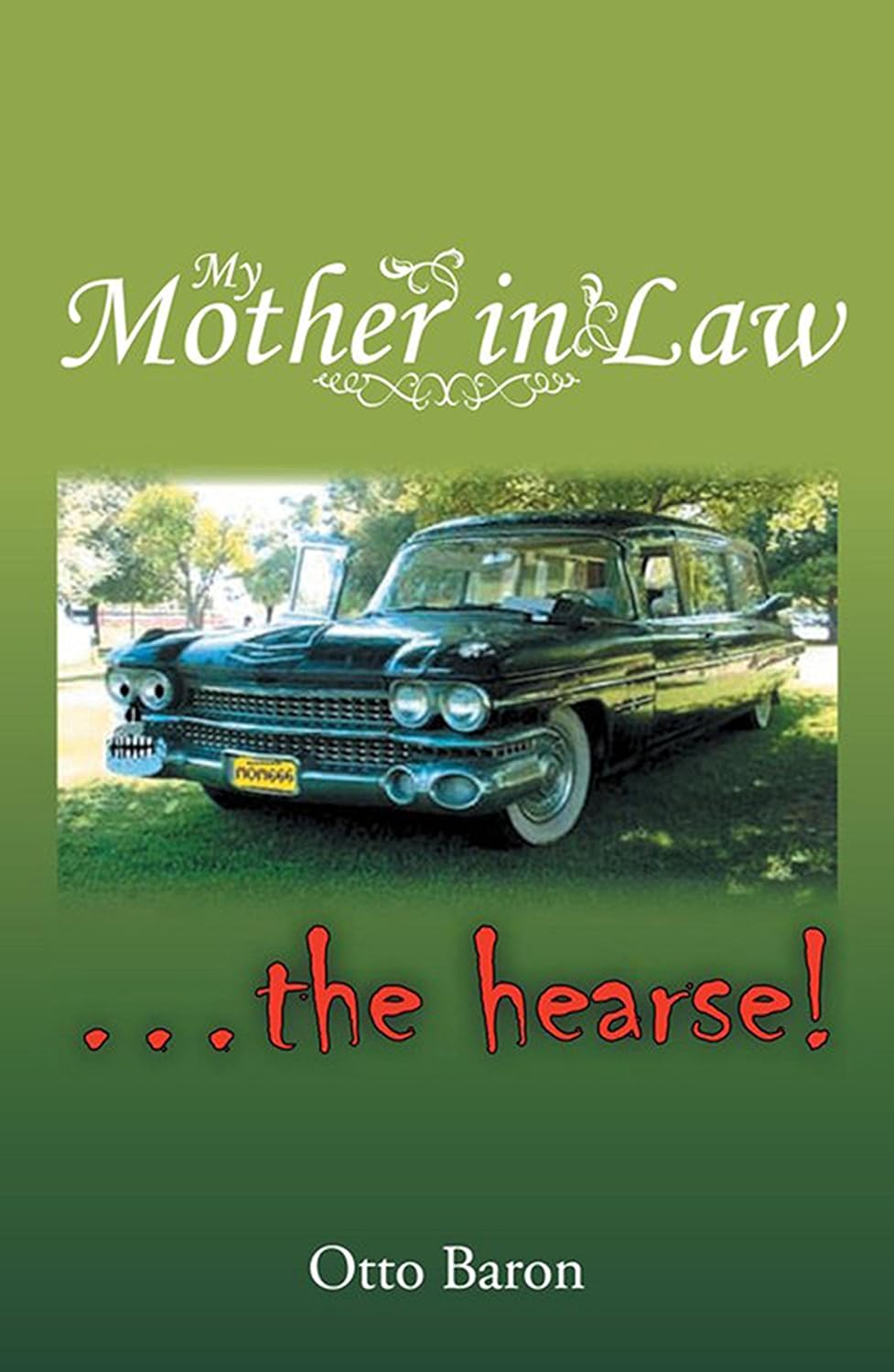 My Mother in Law ... the Hearse! poster