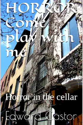 HORROR Come play with me: Horror in the cellar poster