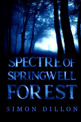 Spectre of Springwell Forest poster