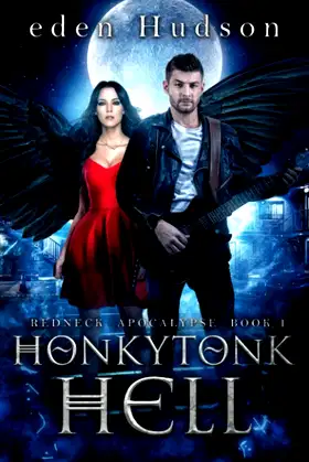 Honkytonk Hell: A Dark and Twisted Urban Fantasy (Redneck Apocalypse) poster