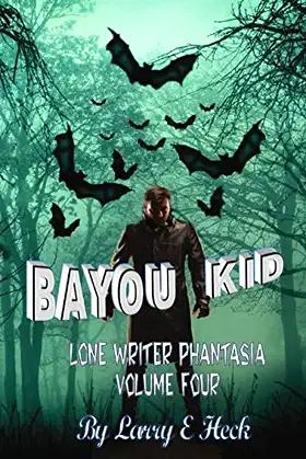 Bayou Kid: Lone Writer Phantasia Volume Four poster