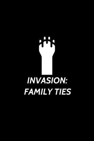 Invasion: Family Ties poster
