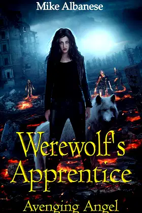 Werewolf Apprentice - Avenging Angel: Animal Control is back. poster
