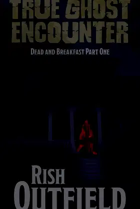 True Ghost Encounter (Dead & Breakfast Book 1) poster