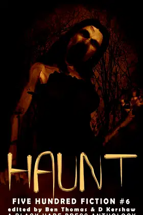 Haunt: A Supernatural Anthology (Five Hundred Fiction) poster
