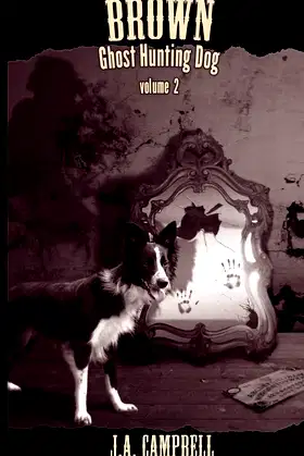 Brown, Ghost Hunting Dog Volume 2 poster