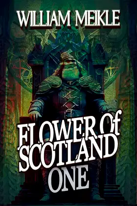 Flower of Scotland: Volume 1 (The William Meikle Chapbook Collection 28) poster