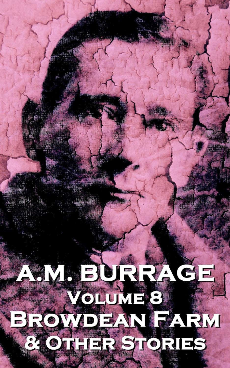 Browdean Farm & Other Stories (A.M. Burrage Classic Collection) poster