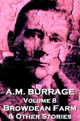 Browdean Farm & Other Stories (A.M. Burrage Classic Collection) poster