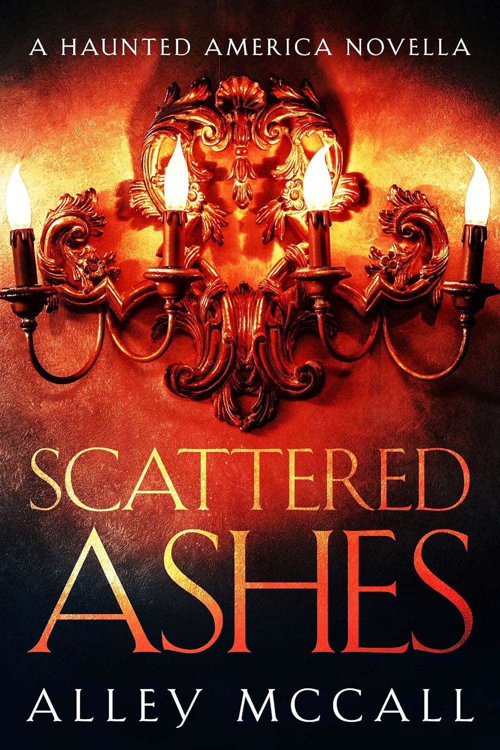 Scattered Ashes (Haunted America Book 7) poster