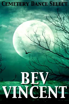 Cemetery Dance Select: Bev Vincent poster