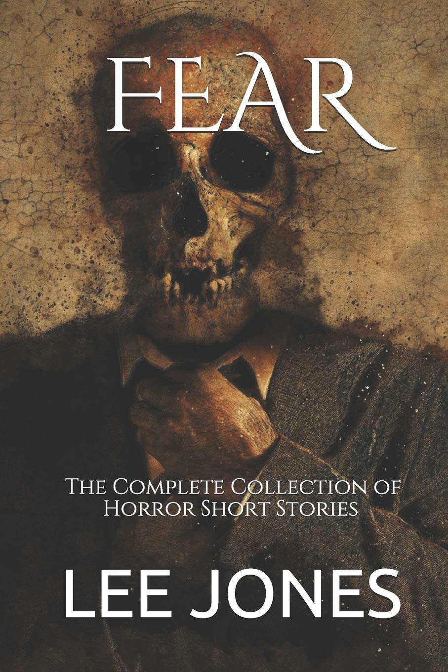 Fear: The Complete Collection of Horror Short Stories poster