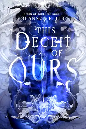 This Deceit of Ours (Reign of Soulless Book 1) poster
