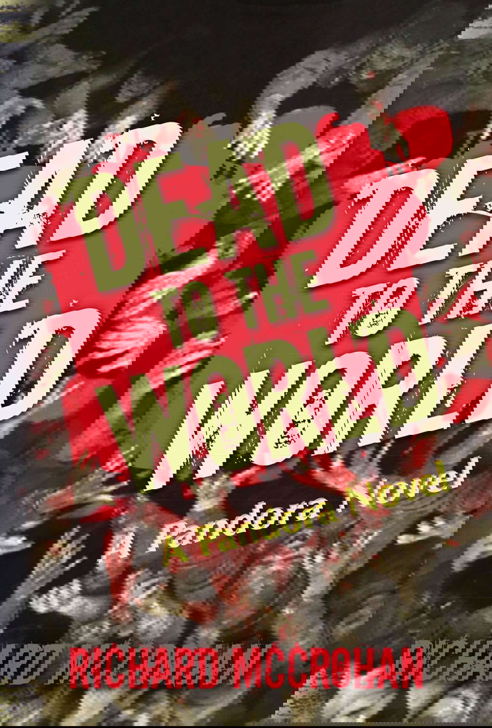 Dead to the World: A Pandora Novel (The Pandora Virus series) poster