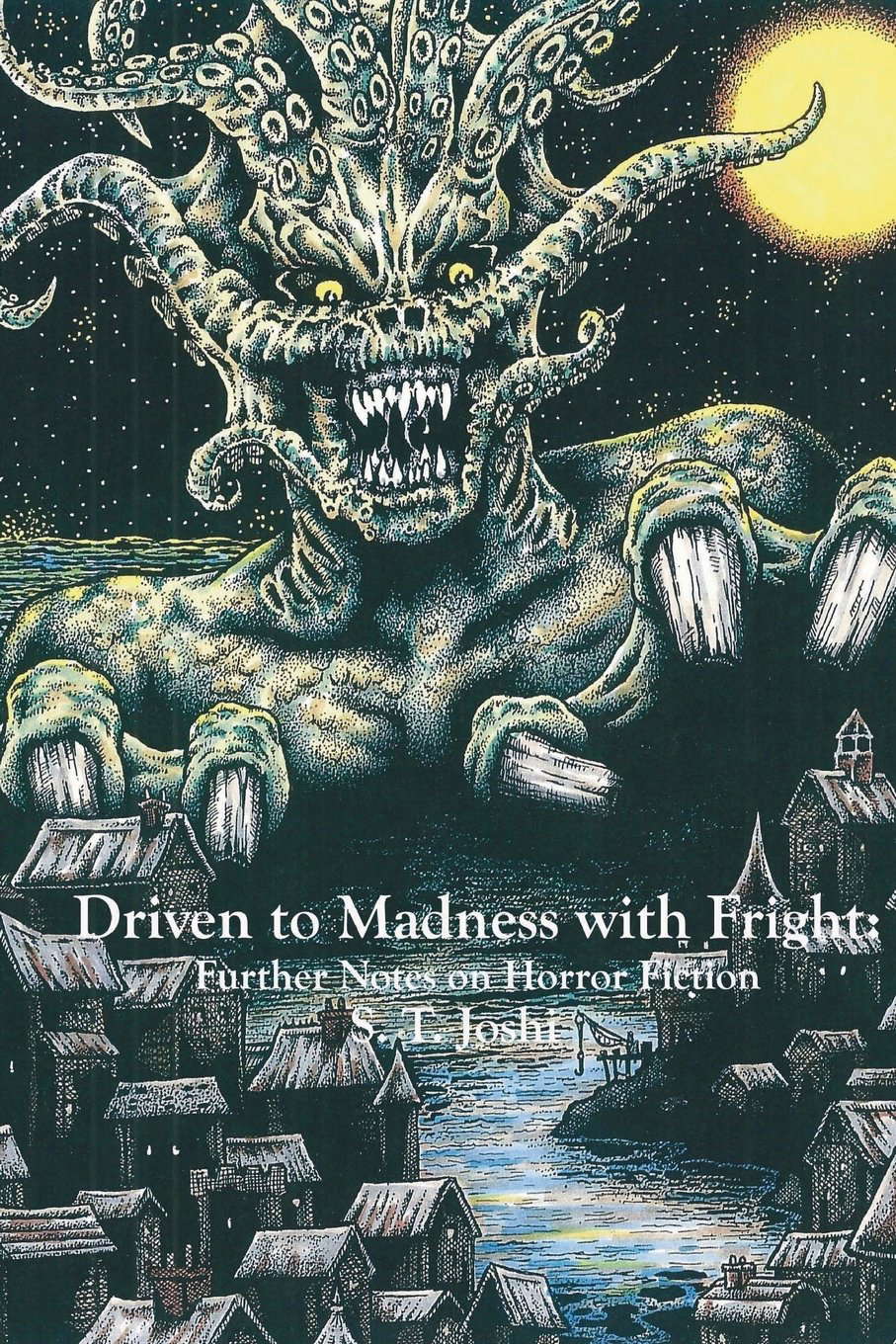 Driven to Madness with Fright: Further Notes on Horror Fiction poster