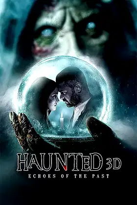 Haunted 3D: Echoes of the Past poster