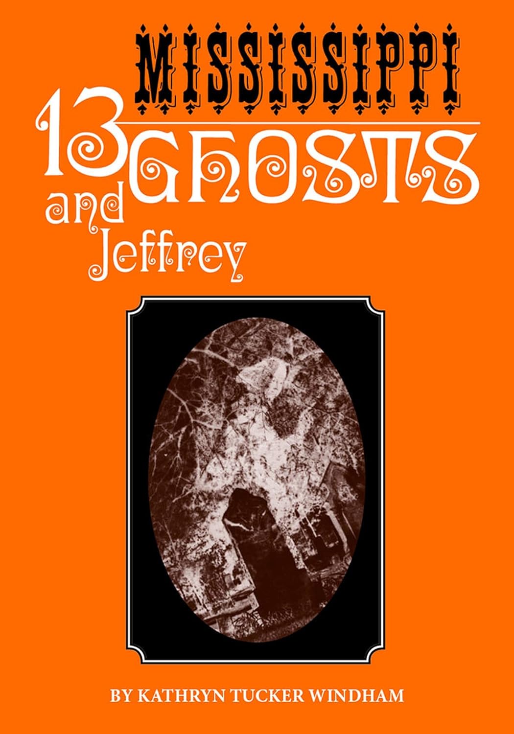 Thirteen Mississippi Ghosts and Jeffrey: Commemorative Edition poster